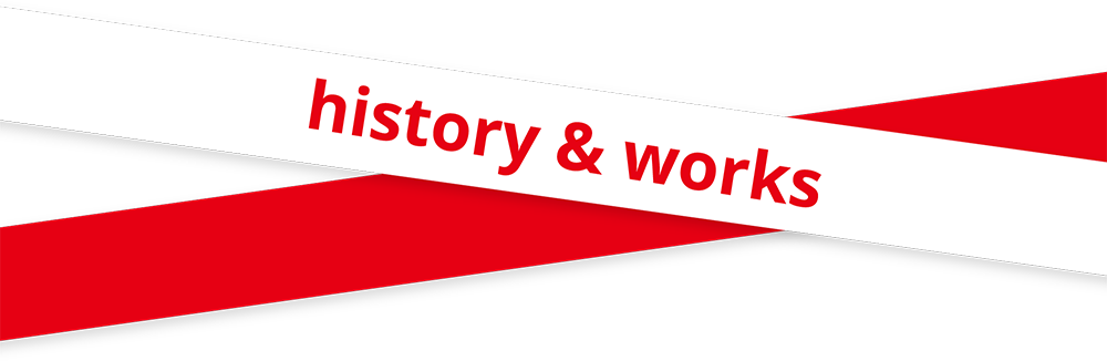 History & Works